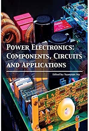 Power Electronics: Components, Circuits and Applications